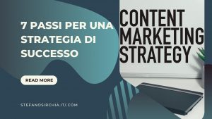 Content Marketing Strategy: 7 passi per il successo