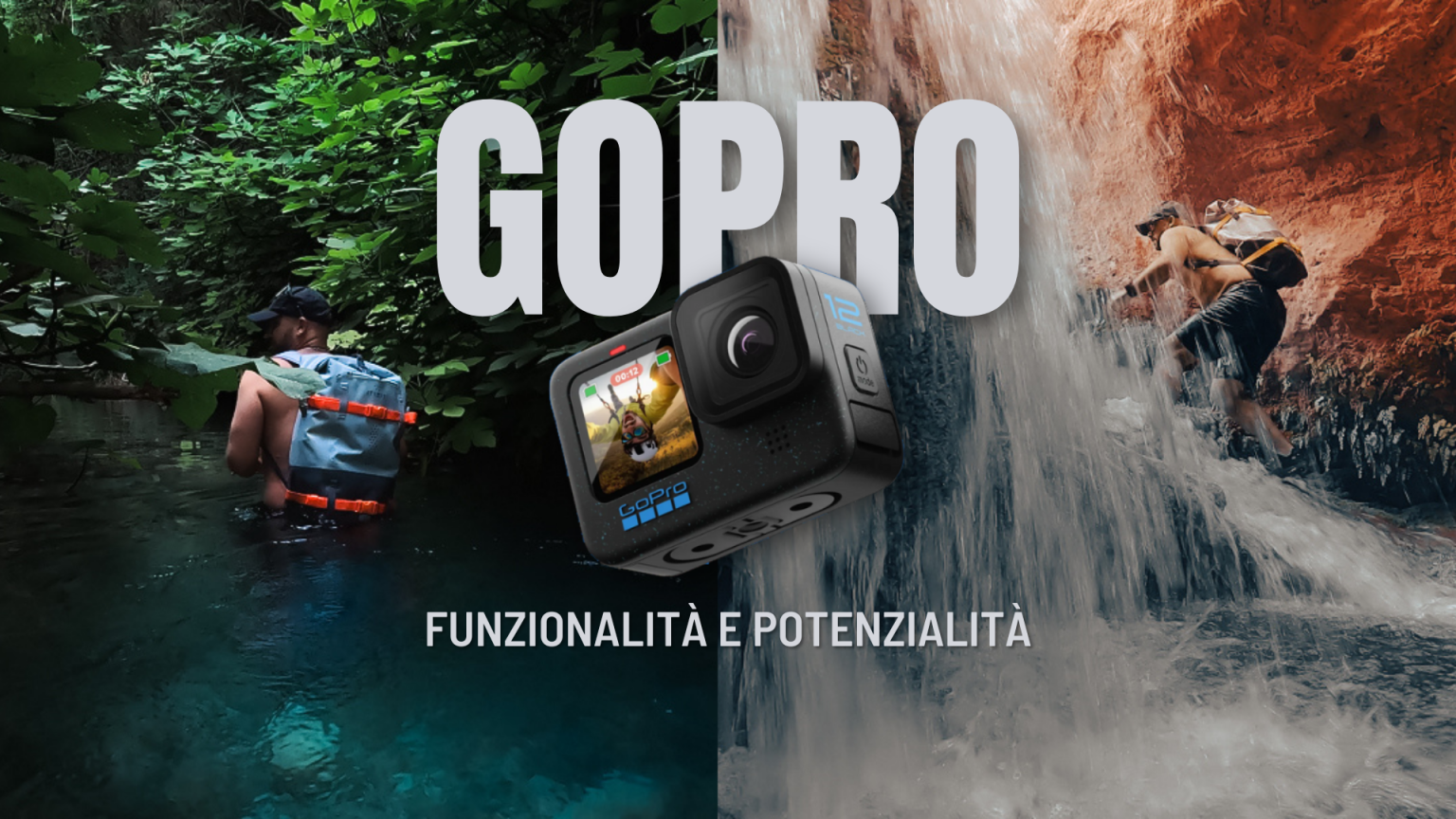 Guida Gopro - introduzione a capacità e funzionalità